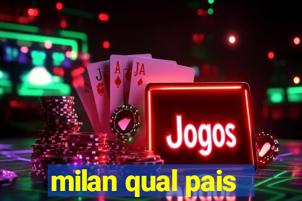 milan qual pais